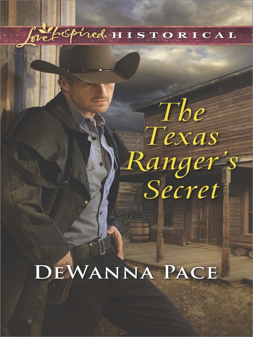 Title details for The Texas Ranger's Secret by DeWanna Pace - Available